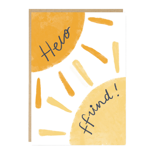 Sunny Welsh Language 'Helo Ffrind' Card