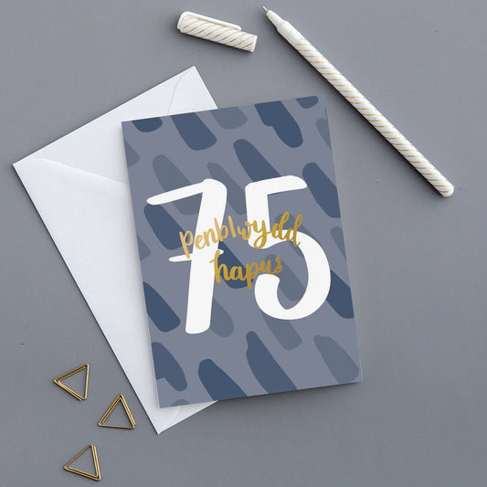 Welsh Birthday card 'Penblwydd hapus 75' gold foil