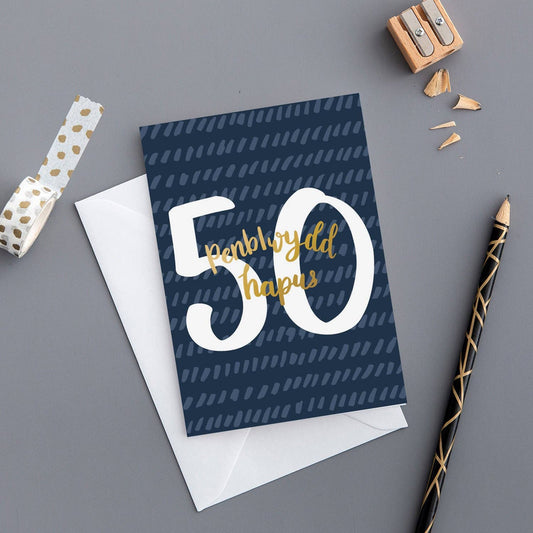 Welsh Birthday card 'Penblwydd hapus 50' gold foil